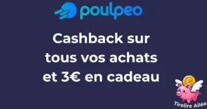 Avec Poulpeo, gagnez du cashback sur tous vos achats et 3€ offerts à l'inscription