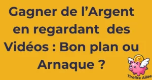 Gagner de l'argent en regardant des vidéos : bon plan ou arnaque ?